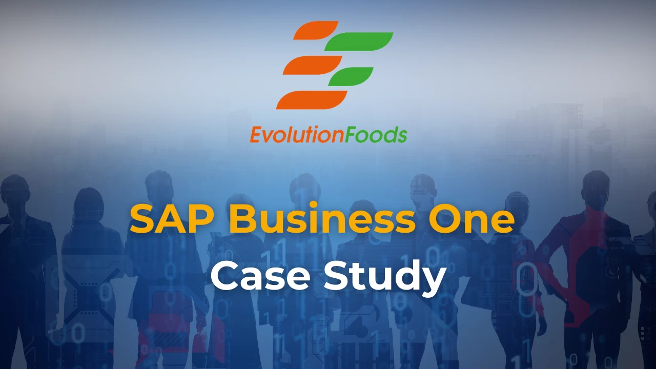 evolution foods, sap business one case study image